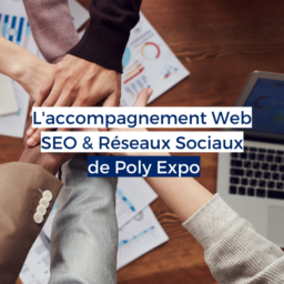 Accompagnement SEO et Réseaux Sociaux de Poly Expo
